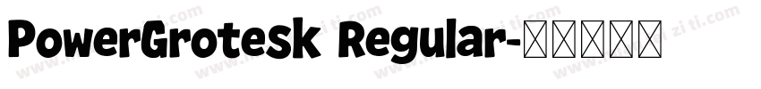 PowerGrotesk Regular字体转换